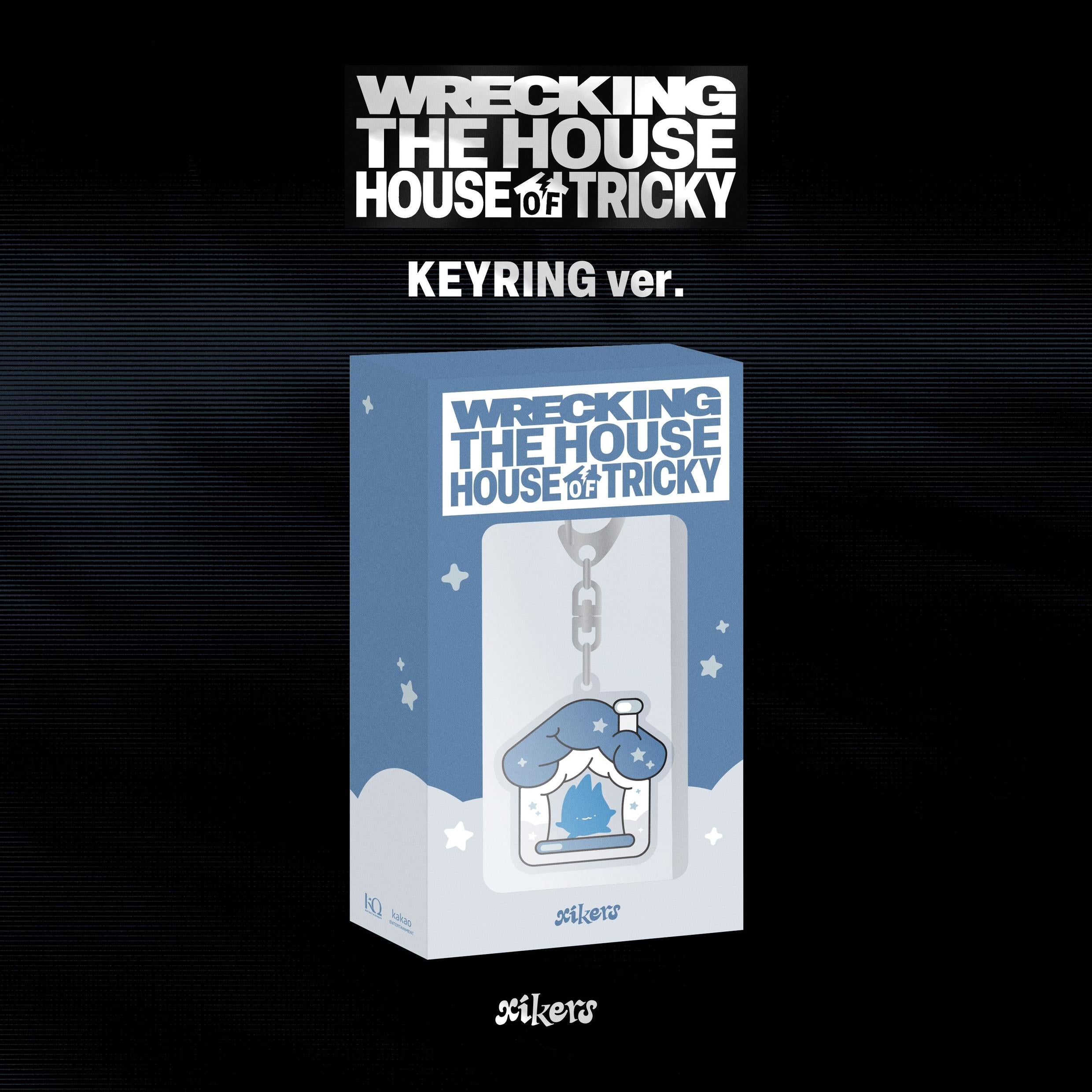 xikers 6TH MINI ALBUM [HOUSE OF TRICKY : WRECKING THE HOUSE] (KEYRING ver.) (POCAALBUM)