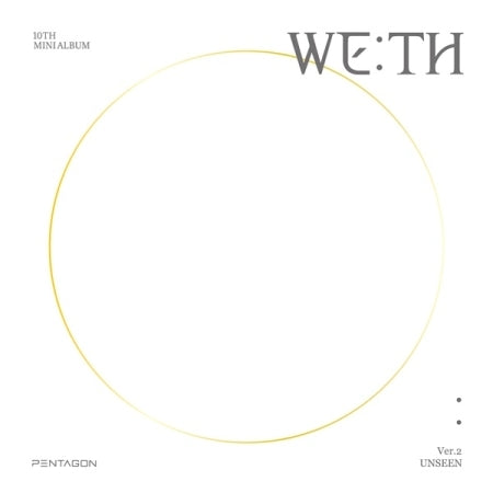 PENTAGON 10th Mini Album WE:TH Ver. 2 UNSEEN