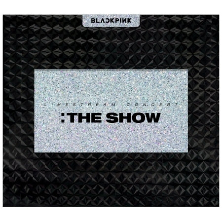 BLACKPINK - LIVE STREAM CONCERT : THE SHOW